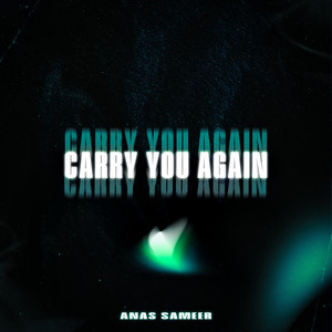 Carry You Again