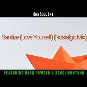 Sanitize(Love Yourself) (Nostalgic Mix)