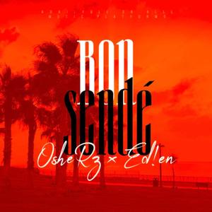 BON SENDÉ (feat. Ed!en) (Explicit)