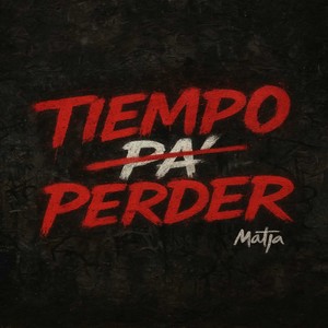 Tiempo pa´ perder (Explicit)