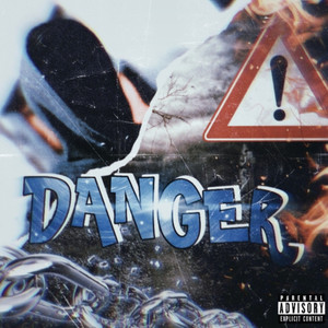 Danger (Explicit)