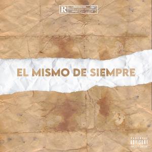 El Mismo de Siempre (Explicit)