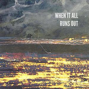 When It All Runs Out (Radio Edit)