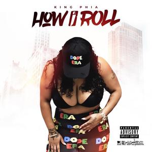 How I Roll (Explicit)