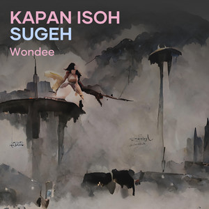 Kapan Isoh Sugeh (Acoustic)