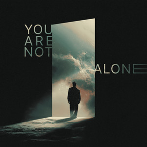 You Are Not Alone