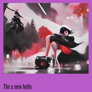 The a New Hello