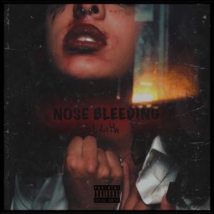 Nose Bleeding (Explicit)