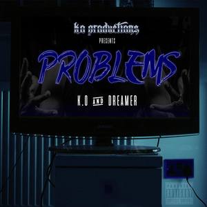 Problems (feat. Dreamer)