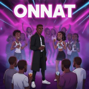 ONNAT (feat. King Siyah & TnbMitch) (Explicit)