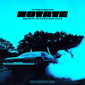 Rotate (feat. Plvto & Cam Tate) [Remix] [Explicit]