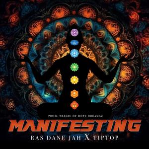 MANIFESTING (feat. TipTop) (Explicit)