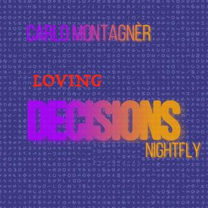 Loving Decisions (feat. Carlo Montagnèr) (Radio Edit)