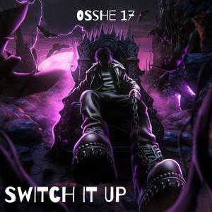 SWITCH IT UP (Explicit)
