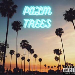 Palm Trees (Explicit)