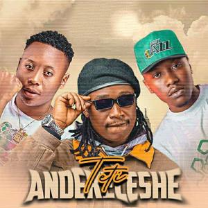 Teti Andekeleshe (feat. Shawaman & Slick Bowy)