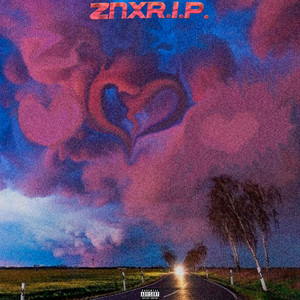 Znxr.i.p (Explicit)