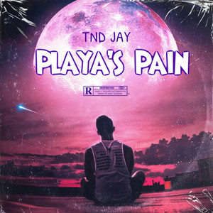 Playa's Pain (Explicit)