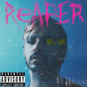 Reaper (Explicit)