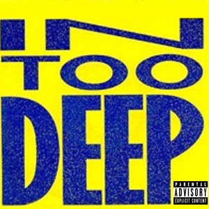 In Too Deep (feat. JayDaRealist & Q. Love Q. Live) [Explicit]