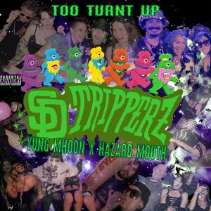 TOO TURNT UP (Explicit)