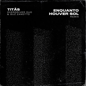 Enquanto Houver Sol (Radio Edit|Remix)