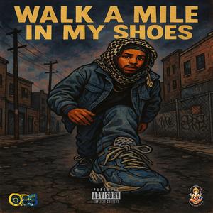 Walk a Mile (Explicit)