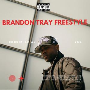 Brandon Tray Freestyle (Explicit)