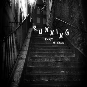 running (feat. Storii) [Remix] [Explicit]