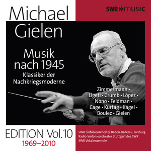 Orchestral Music (20th Century) - ZIMMERMANN, B.A. / LIGETI, G. / CRUMB, G. / LÓPEZ, J.E. / NONO, L. (Michael Gielen Edition, Vol. 10 (1969-2010))