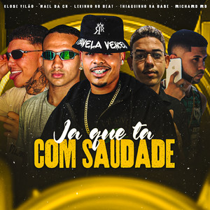 Ja Que Ta Com Saudade (Explicit)