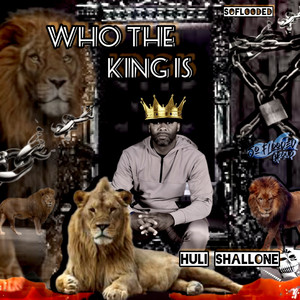 Who the King Is (Explicit)