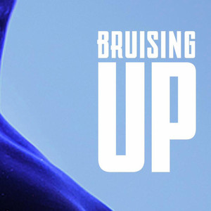 Bruising Up (Explicit)