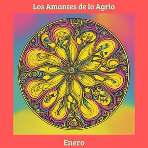 Los Amantes de lo Agrio - Los Amantes de lo Agrio