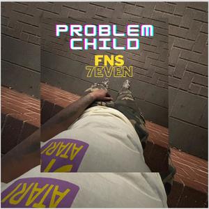 PROBLEM CHILD (Explicit)