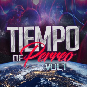 Tiempo de Perreo, Vol. 1 (Explicit)