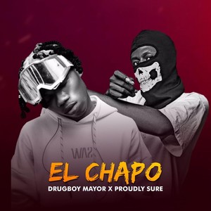 El Chapo (feat. Proudly Sure)