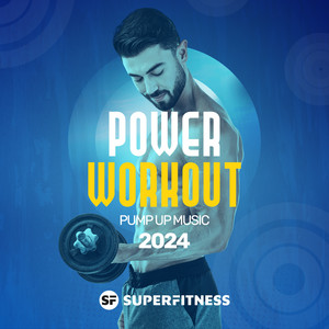 Power Workout: Pump Up Music 2024