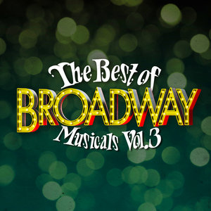 The Best of Broadway Musicals Vol. 3