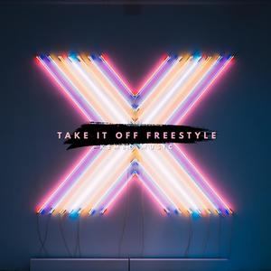 Take It Off Freestyle (Explicit)