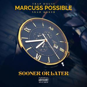 Sooner Or Later (Explicit)