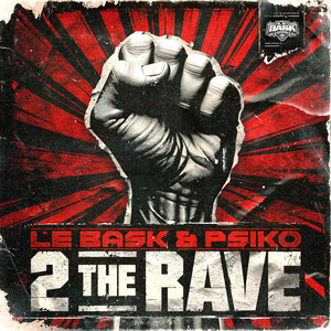 Le Bask - 2 The Rave