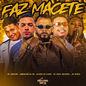 FAZ MACETE (Explicit)
