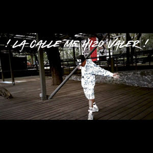 La Calle Me Hizo Valer (Explicit)