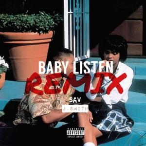 Baby Listen (feat. J. Smith) (Remix|Explicit)