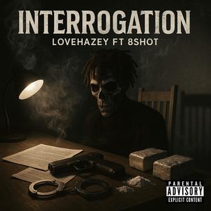 Interrogation (feat. 8shot) (Explicit)