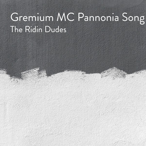 Gremium MC Pannonia Song