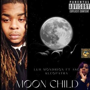 Moon Child (feat. Luh Mondrion) [Explicit]