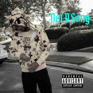 Not A Song (Explicit)