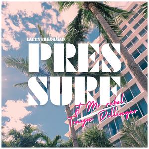 Pressure (feat. Mr Rebel & Trayn Dillinger)